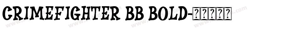 CrimeFighter BB Bold字体转换